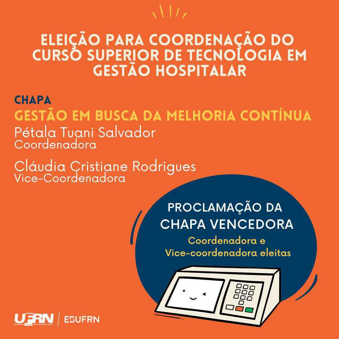 Divulgada proclamação da chapa vencedora para coordenação do curso de Gestão Hospitalar - ESUFRN