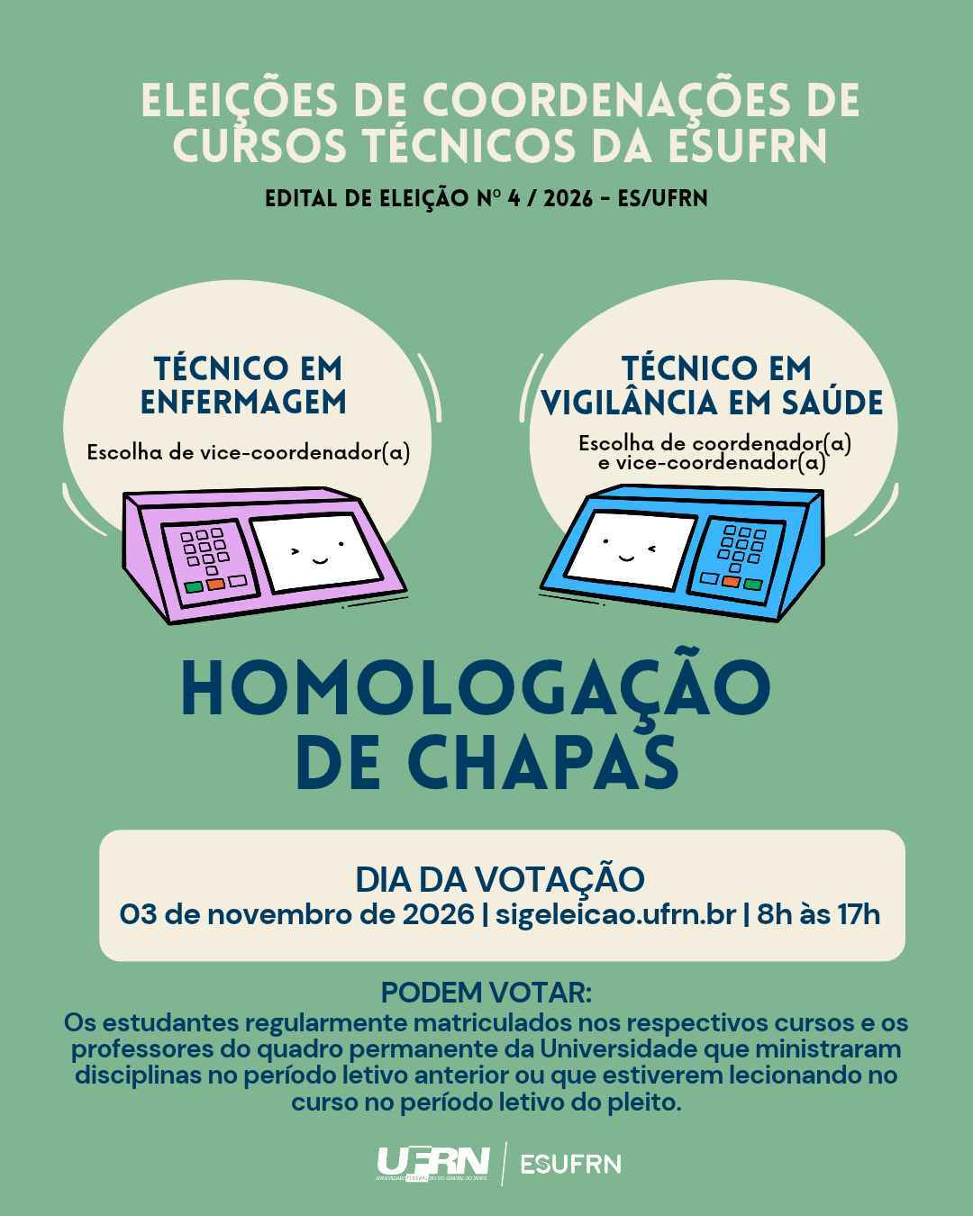Publicada homologação de chapas para vice-coordenador(a) do curso Técnico em Enfermagem e Coordenador(a) e Vice-Coordenador(a) do curso Técnico em Vigilância em Saúde - Escola de Saúde da UFRN - ESUFRN