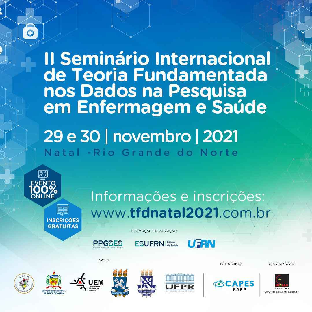 Anais do II Seminário Internacional da Teoria Fundamentada nos Dados da Pesquisa em Enfermagem e Saúde - ESUFRN